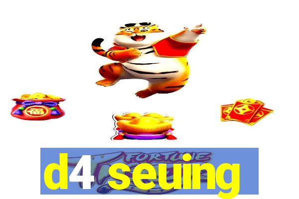 d4 seuing